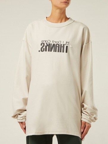 VETEMENTS Hi, I Don’t Care-print beige cotton sweatshirt ~ oversized slouchy slogan top - flipped